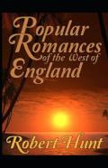 Popular Romances Of The West Of England