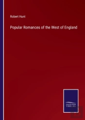 Popular Romances Of The West Of England