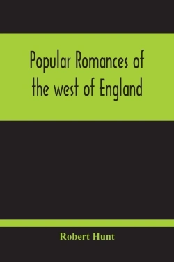 Bertrand.pt - Popular Romances Of The West Of England; Or, The Drolls, Traditions, And Superstitions Of Old Cornwall