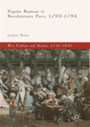 Popular Rumour In Revolutionary Paris, 1792-1794
