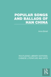 Popular Songs And Ballads Of Han China