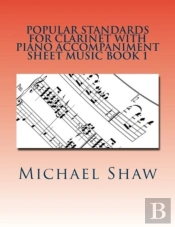 Popular Standards For Clarinet With Piano Accompaniment Sheet Music Book 1