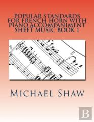 Popular Standards For French Horn With Piano Accompaniment Sheet Music Book 1