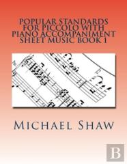 Popular Standards For Piccolo With Piano Accompaniment Sheet Music Book 1