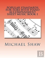 Popular Standards For Tuba With Piano Accompaniment Sheet Music Book 1