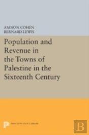 Population And Revenue In The Towns Of Palestine In The Sixteenth Century