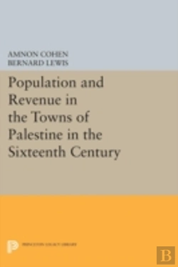Bertrand.pt - Population And Revenue In The Towns Of Palestine In The Sixteenth Century
