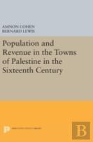 Population And Revenue In The Towns Of Palestine In The Sixteenth Century