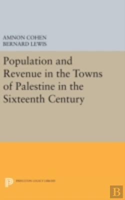 Bertrand.pt - Population And Revenue In The Towns Of Palestine In The Sixteenth Century