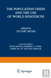 Population Crisis And The Use Of World Resources