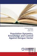 Population Dynamics, Knowledge And Control Against Dengue Vector