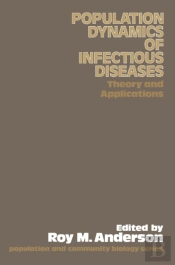 Population Dynamics Of Infectious Diseases: Theory And Applications