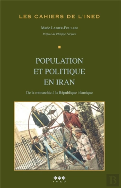 Bertrand.pt - Population Et Politique En Iran : De La Monarchie À La République Islamique