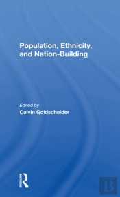 Population, Ethnicity, And Nationbuilding