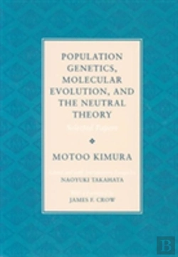 Bertrand.pt - Population Genetics, Molecular Evolution, And The Neutral Theory