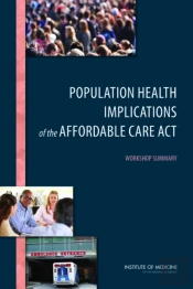 Population Health Implications Of The Affordable Care Act