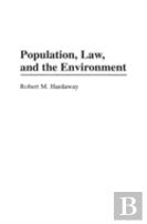Population, Law And The Environment
