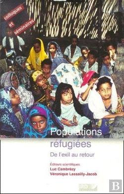 Bertrand.pt - Populations Réfugiées ; De L'Exil Au Retour