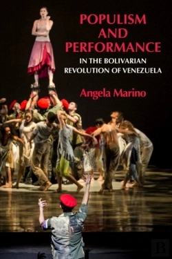 Bertrand.pt - Populism And Performance In The Bolivarian Revolution Of Venezuela