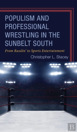 Bertrand.pt - Populism And Professional Wrestling In The Sunbelt South