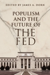 Populism And The Future Of The Fed
