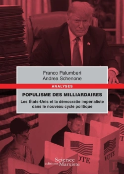 Bertrand.pt - Populisme Des Milliardaires : Les États-Unis D'Amérique Et La Démocratie Impérialiste Dans Le Nouveau Cycle Politique