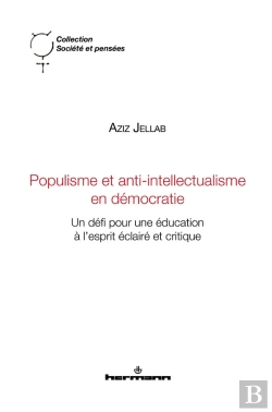 Bertrand.pt - Populisme Et Anti-Intellectualisme En Démocratie : Un Défi Pour Une Éducation À L Esprit Éclairé Et Critique