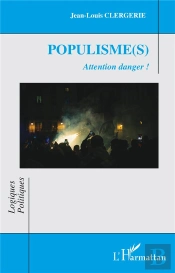 Populisme(S) : Attention Danger !