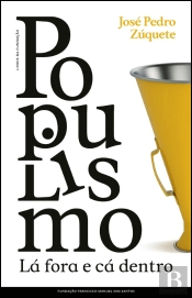 Populismo Lá Fora e Cá Dentro