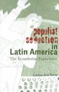 Populist Seduction In Latin America
