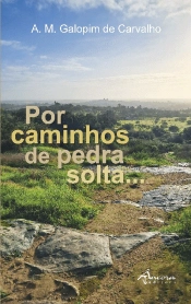 Por Caminhos de Pedra Solta…