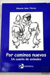 Por Caminos Nuevos. Un Cuento De Animales