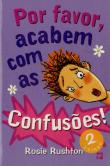 Por Favor, Acabem Com As Confusões