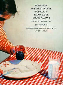Bertrand.pt - Por Favor, Preste Atención, Por Favor: Palabras De Bruce Nauman