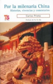 Por La Milenaria China. Historias,Vivencias Y Comentarios 