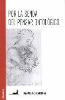 Por La Senda Del Pensar Ontológico
