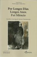 Por Longos Dias, Longos Anos, Fui Silêncio