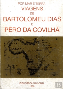 Bertrand.pt - Por Mar e Terra: Viagens de Bartolomeu Dias e Pêro da Covilhã