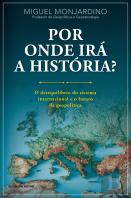 Por Onde Irá a História?