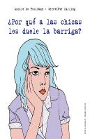 ¿Por Qué A Las Chicas Les Duele La Barriga?