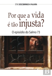 Por Que A Vida É Tão Injusta?