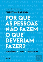 Por Que As Pessoas Não Fazem O Que O Que Deveriam Fazer?