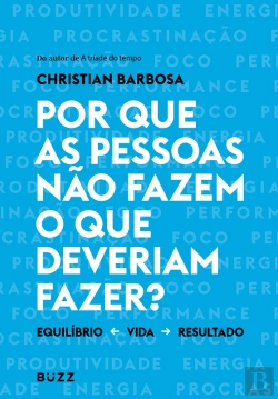 Bertrand.pt - Por Que As Pessoas Não Fazem O Que O Que Deveriam Fazer?