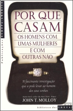 Bertrand.pt - Por Que Casam os Homens com umas Mulheres e Ccm Outras Não