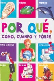 Por Qué, Cómo, Cuándo Y Dónde