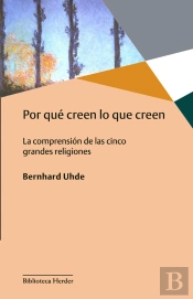 Por Qué Creen Lo Que Creen