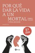 Por Que Dar La Vida A Un Mortal