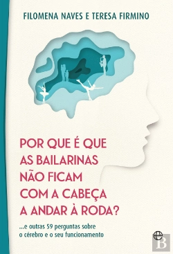 Bertrand.pt - Por que é que as Bailarinas Não Ficam com a Cabeça a Andar à Roda?