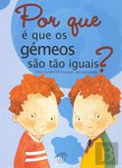 Por que é que os gémeos são tão iguais?