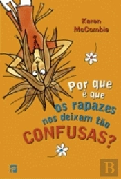 Por Que é que os Rapazes nos Deixam tão Confusas?